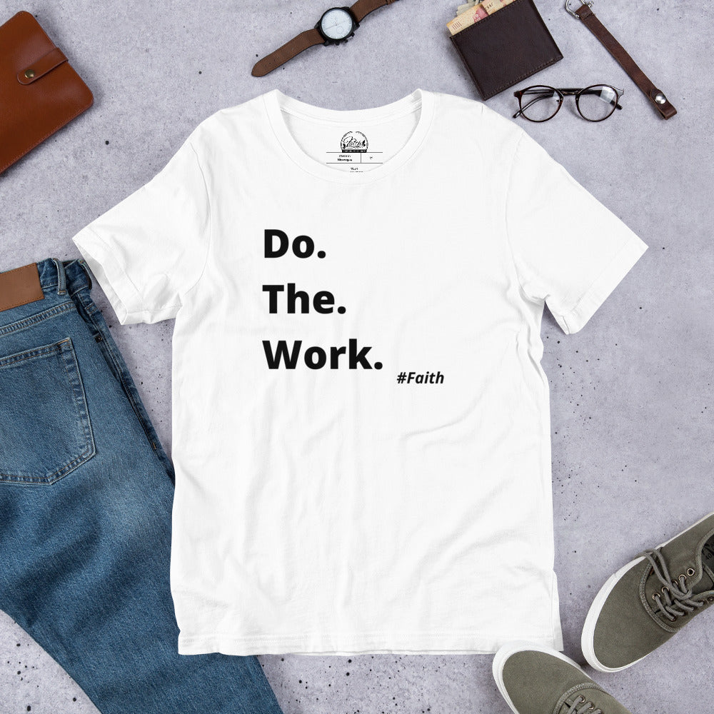 Do. The. Work. Short-Sleeve Unisex T-Shirt - White