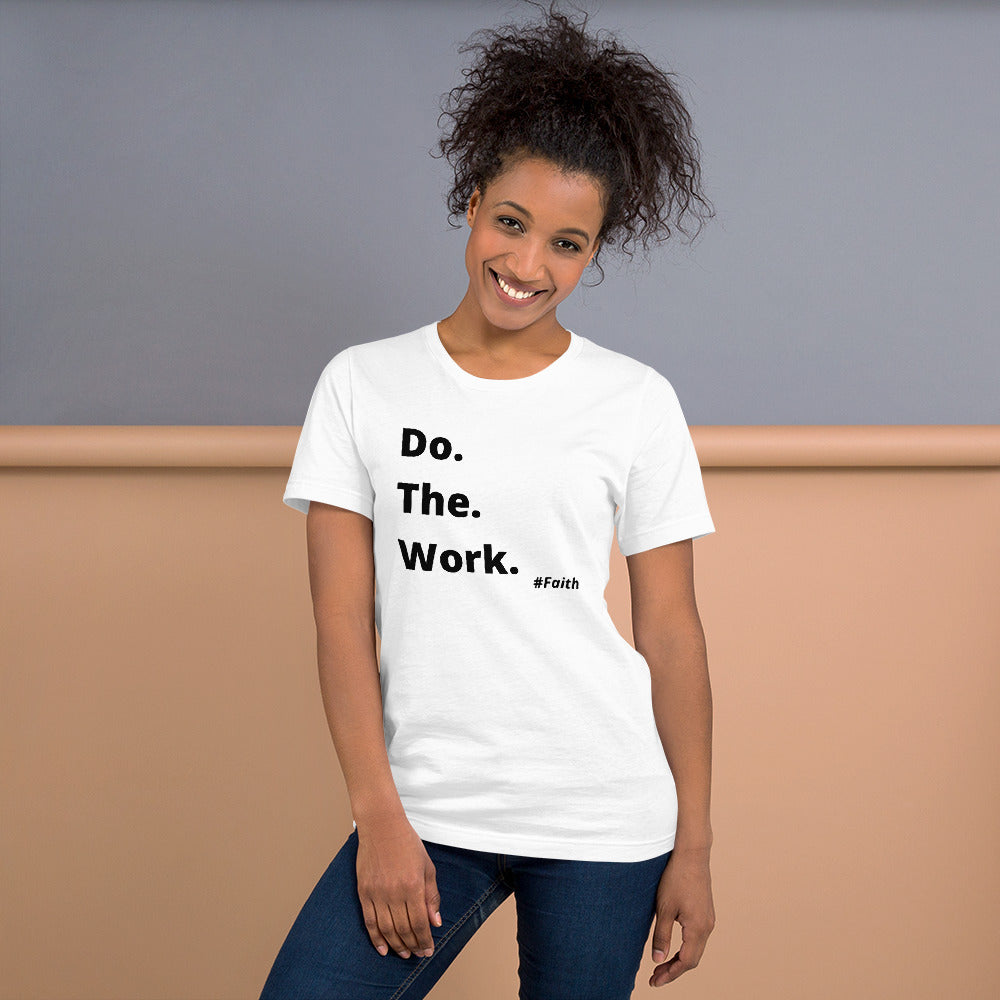 Do. The. Work. Short-Sleeve Unisex T-Shirt - White