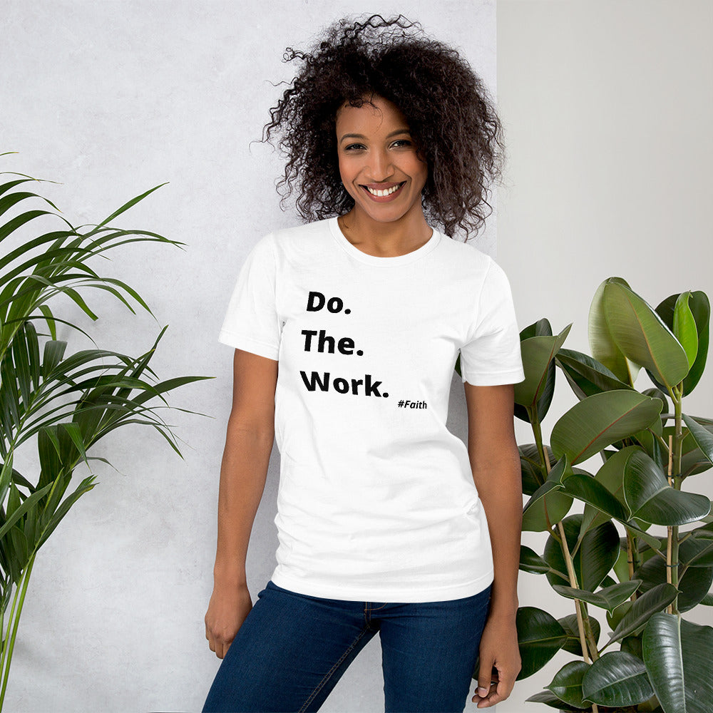 Do. The. Work. Short-Sleeve Unisex T-Shirt - White