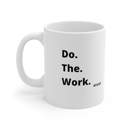 Do. The. Work. Mug