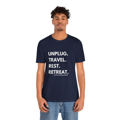 Unplug Travel Rest Retreat Short Sleeve Tee