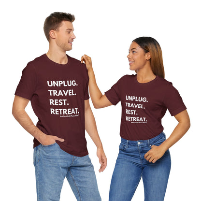 Unplug Travel Rest Retreat Short Sleeve Tee