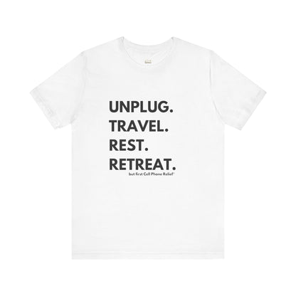 Unplug Travel Rest Retreat Short Sleeve Tee