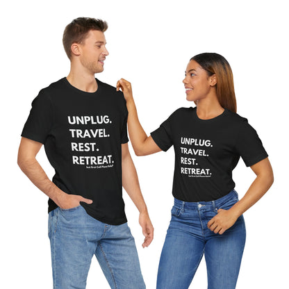 Unplug Travel Rest Retreat Short Sleeve Tee