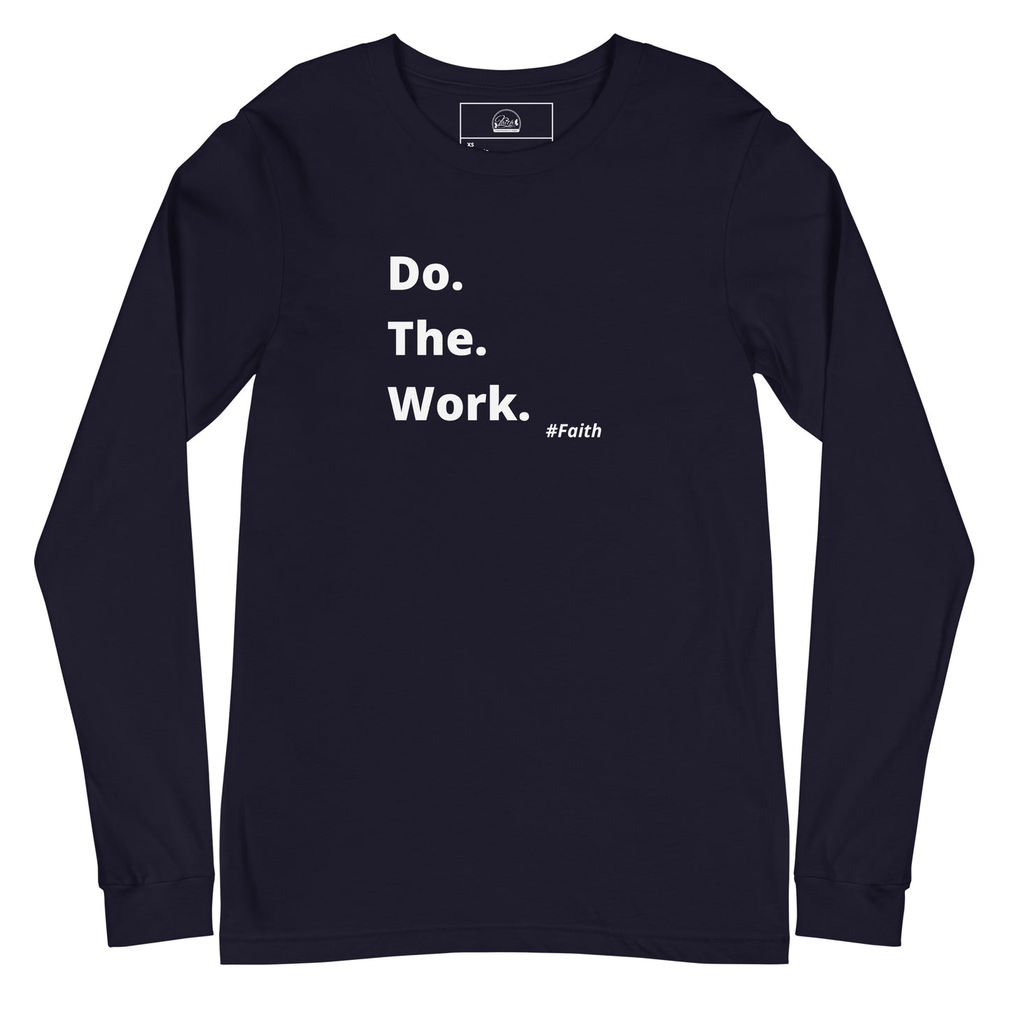 Do. The. Work. Unisex Long Sleeve Tee