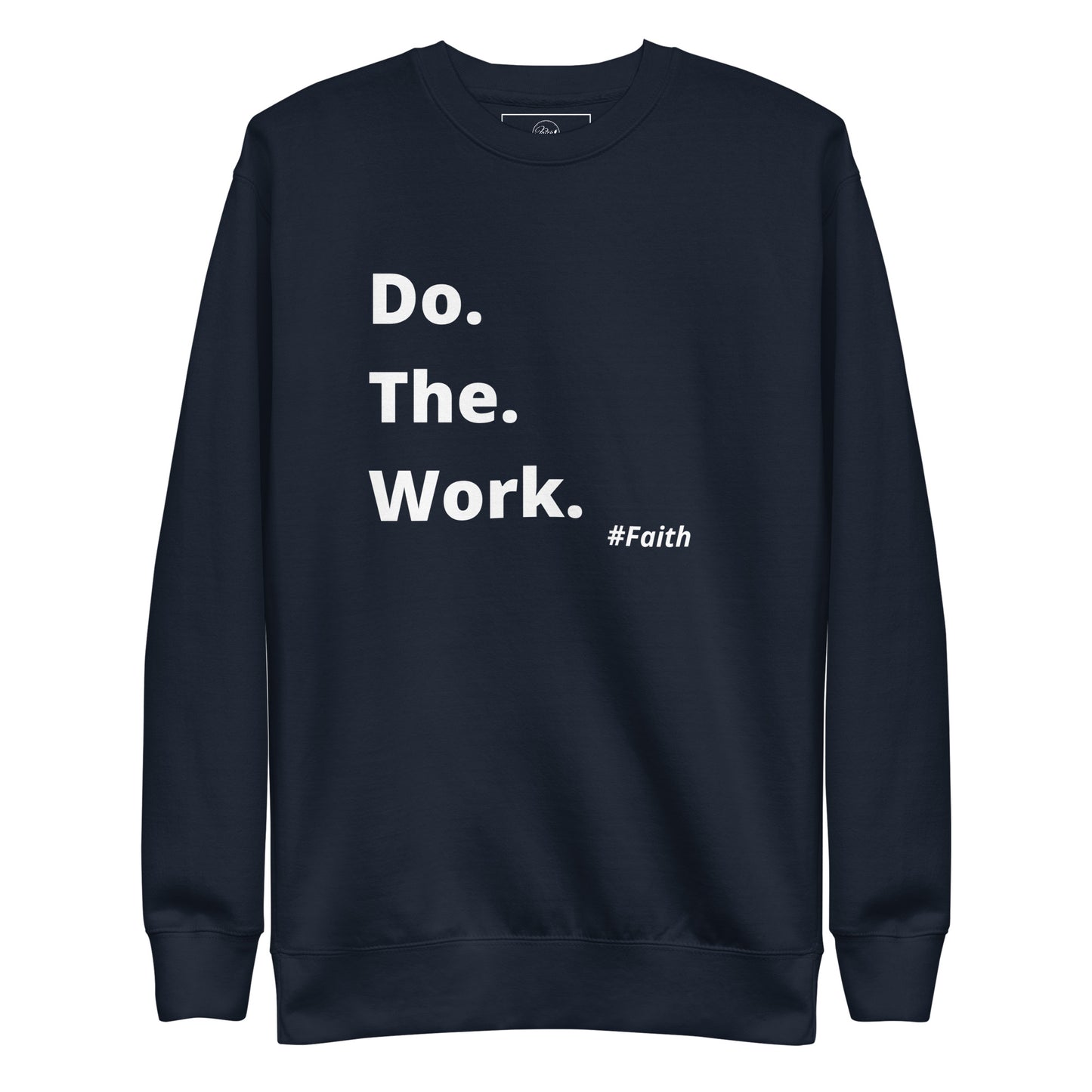 Do. The. Work. Unisex Sweatshirt
