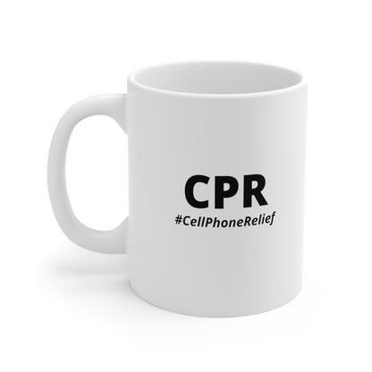 CPR (Cell Phone Relief) Mug
