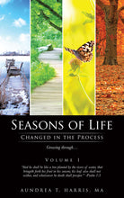 Load image into Gallery viewer, Seasons of Life: Changed in the Process V1
